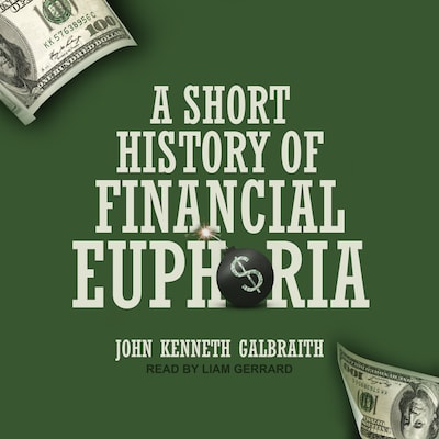 A Short History of Financial Euphoria – omslag til lydbogen af John Kenneth Galbraith
