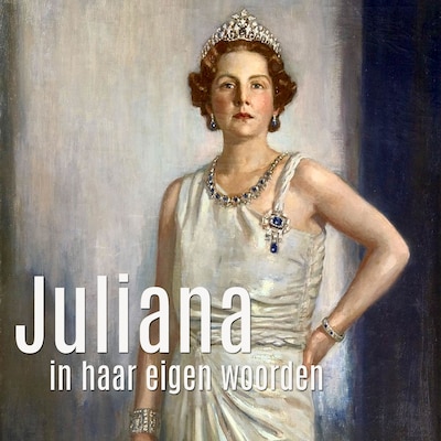 Juliana in haar eigen woorden – omslag van het luisterboek van Anton Koolhaas