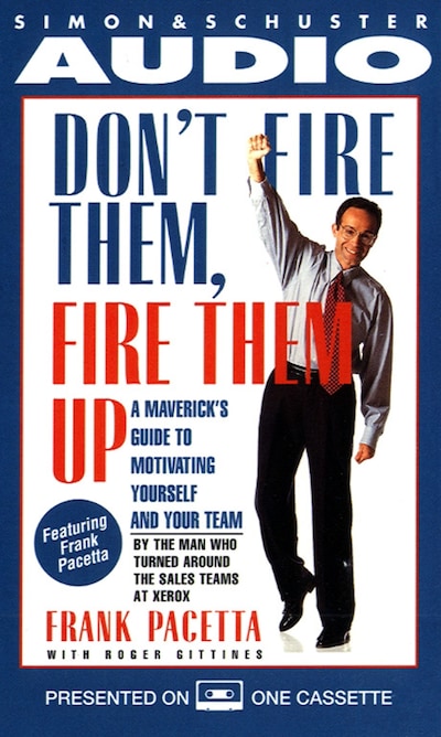 Don't Fire Them, Fire them Up – omslag til lydbogen af Frank Pacetta