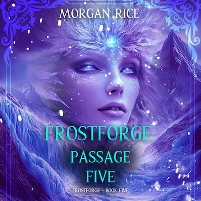 Frostforge: Passage Five (Book Five of the Frostforge Series) – omslag til lydbogen af Morgan Rice