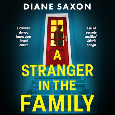 A Stranger in the Family - A BRAND NEW pulse-pounding psychological thriller from the author of The Quiet Wife (Unabridged) – omslag til lydbogen af Diane Saxon