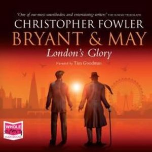 Bryant & May - London's Glory – okładka audiobooka, autor Christopher Fowler