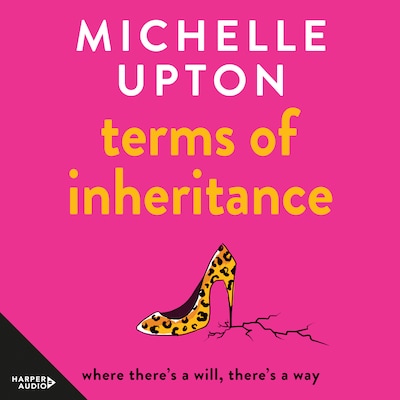 Terms Of Inheritance: A funny and uplifting summer beach read from the author of Emergency Exit Only for fans of Beth O'Leary, Clare Fletcher and Sally Hepworth