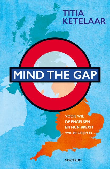 Mind the gap: Voor wie de Engelsen en hun Brexit wil begrijpen – omslag van het luisterboek van Titia Ketelaar