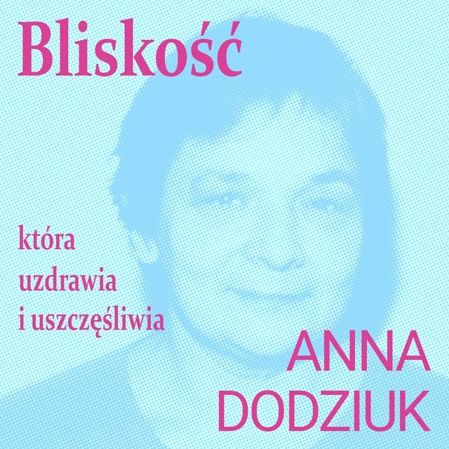 Bliskość, która uzdrawia i uszczęśliwia