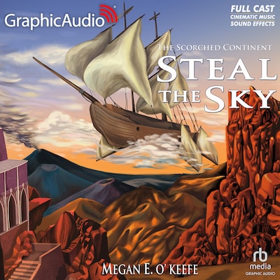 Steal the Sky [Dramatized Adaptation] – omslag til lydbogen af Megan E. O'Keefe