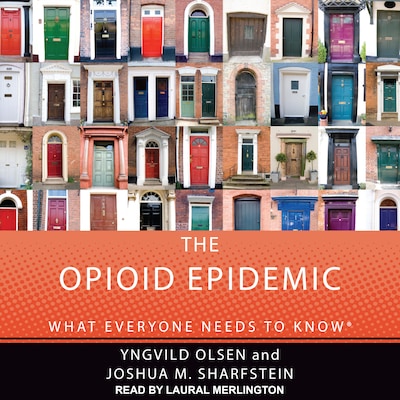 The Opioid Epidemic – omslag til lydbogen af Yngvild Olsen, Joshua M. Sharfstein