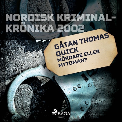 Gåtan Thomas Quick: Mördare eller mytoman?