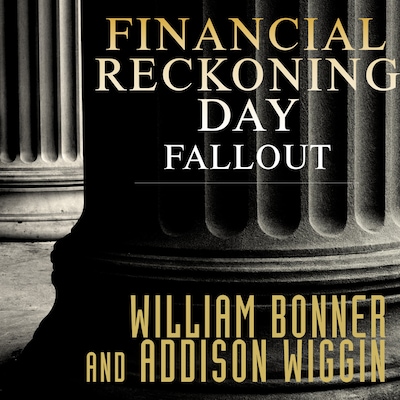 Financial Reckoning Day Fallout – omslag til lydbogen af William Bonner, Addison Wiggin