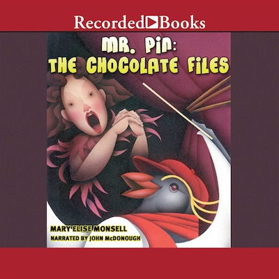 Mr. Pin: The Chocolate Files – omslag til lydbogen af Mary Elise Monsell