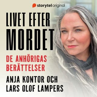 Livet efter mordet – de anhörigas berättelser – omslag till ljudboken av Lars Olof Lampers, Anja Kontor