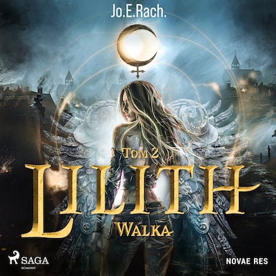 Lilith. Tom 2. Walka – okładka audiobooka, autor Jo.E.Rach.
