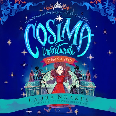 Cosima Unfortunate Steals A Star – okładka audiobooka, autor Laura Noakes