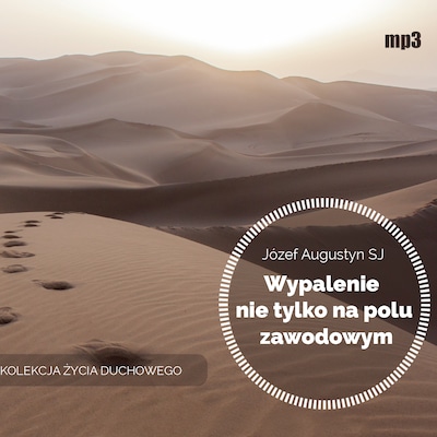 Wypalenie nie tylko na polu zawodowym – okładka audiobooka, autor Józef Augustyn