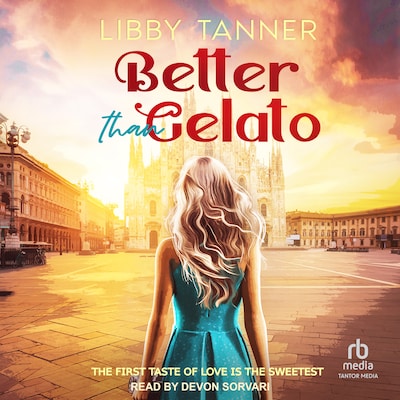 Better Than Gelato – omslag til lydbogen af Libby Tanner