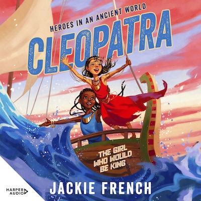 Cleopatra: The Girl Who Would Be King – omslag til lydbogen af Jackie French