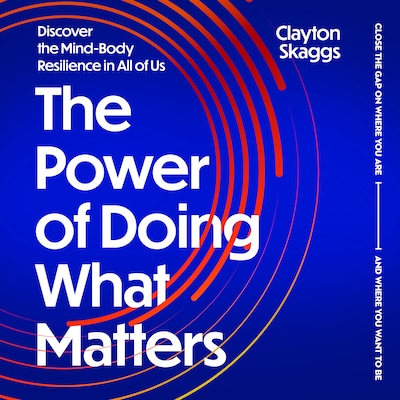 The Power of Doing What Matters – omslag til lydbogen af Clayton Skaggs
