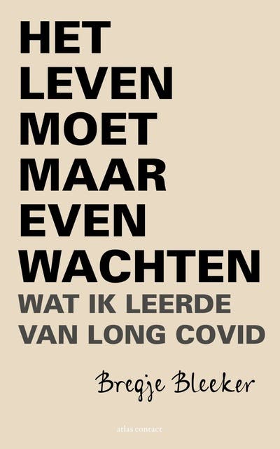 Het leven moet maar even wachten: wat ik leerde van long Covid