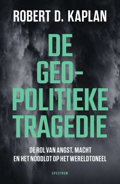 De geopolitieke tragedie: De rol van angst, macht en het noodlot op het wereldtoneel
