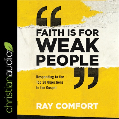 Faith Is for Weak People – omslag til lydbogen af Ray Comfort