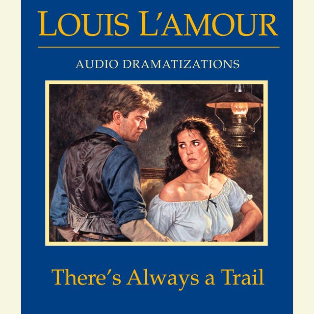 There's Always a Trail – omslag til lydbogen af Louis L Amour