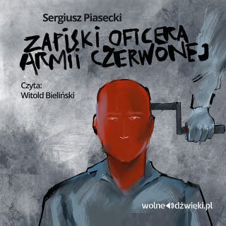 Zapiski oficera Armii Czerwonej – okładka audiobooka, autor Sergiusz Piasecki