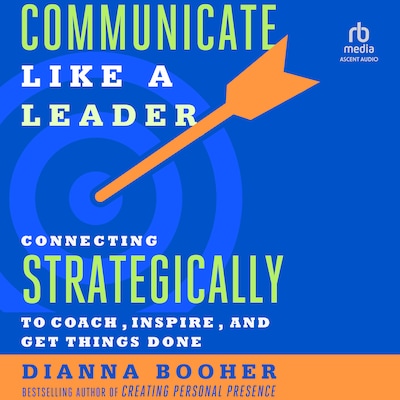 Communicate Like a Leader – omslag til lydbogen af Dianna Booher