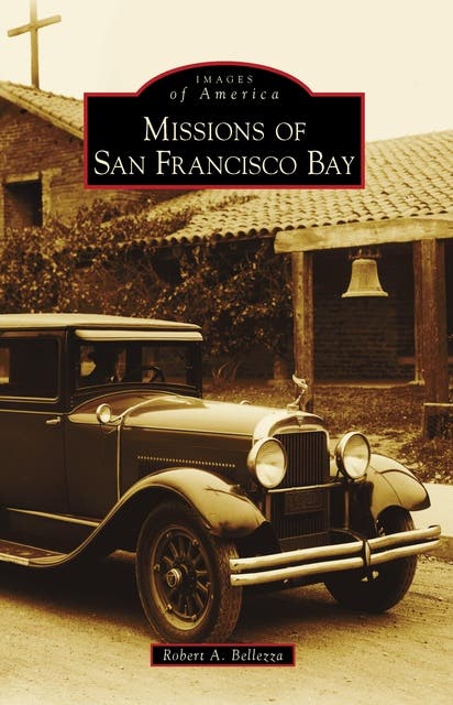 Missions of San Francisco Bay – omslag til lydbogen af Robert A Bellezza