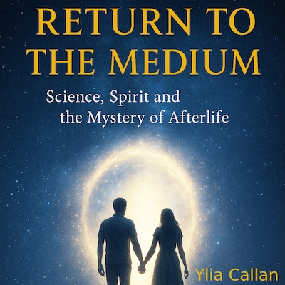 Return to the Medium – omslag til lydbogen af Ylia  Callan