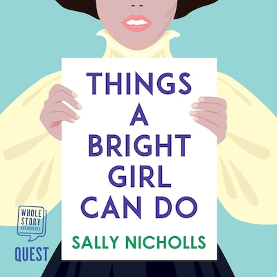 Things a Bright Girl Can Do – omslag til lydbogen af Sally Nicholls