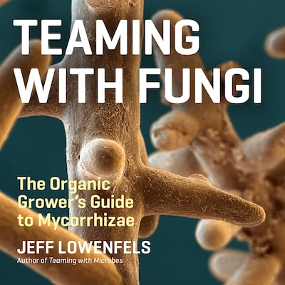 Teaming with Fungi – okładka audiobooka, autor Jeff Lowenfels