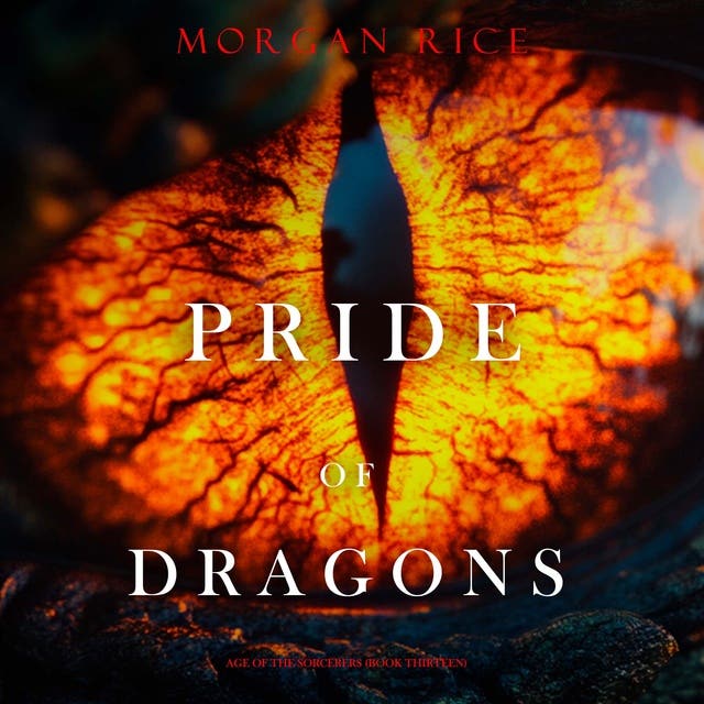 Pride of Dragons (Age of the Sorcerers—Book Thirteen) – omslag til lydbogen af Morgan Rice