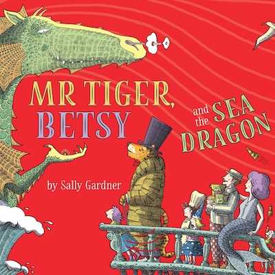 Mr Tiger, Betsy and the Sea Dragon – omslag til lydbogen af Sally Gardner