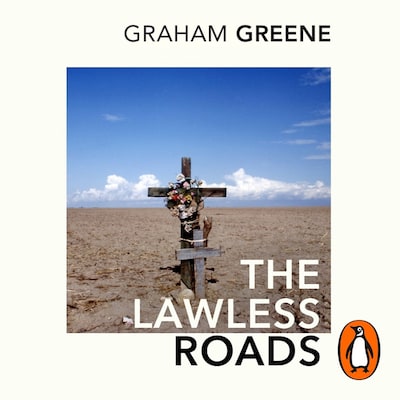 The Lawless Roads – omslag til lydbogen af Graham Greene