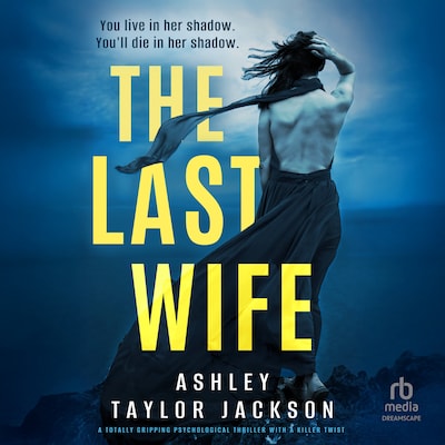 The Last Wife – omslag til lydbogen af Ashley Taylor Jackson