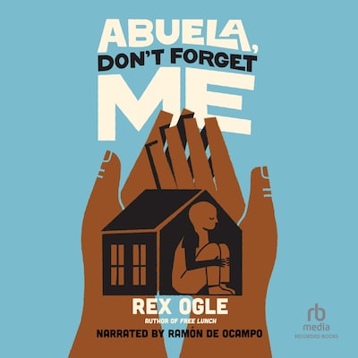 Abuela, Don't Forget Me – omslag til lydbogen af Rex Ogle