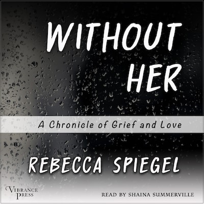 Without Her – omslag til lydbogen af Rebecca Spiegel