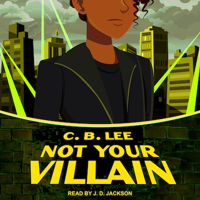 Not Your Villain – omslag til lydbogen af C.B. Lee