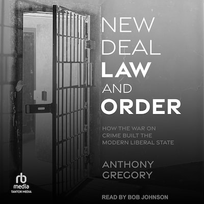 New Deal Law and Order – omslag til lydbogen af Anthony Gregory