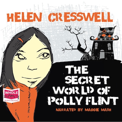 The Secret World of Polly Flint – omslag til lydbogen af Helen Cresswell