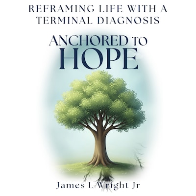 Anchored To Hope – omslag til lydbogen af James L. Wright Jr.