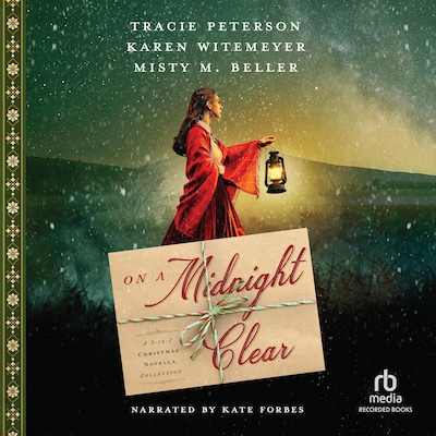 On a Midnight Clear – omslag til lydbogen af Tracie Peterson, Karen Witemeyer, Misty M. Beller
