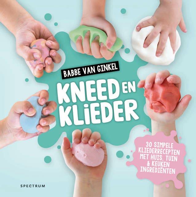 Kneed en Klieder: 30 simpele kliederrecepten met huis, tuin & keuken ingrediënten – omslag van het luisterboek van Babbe van Ginkel