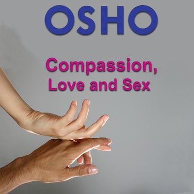 Compassion, Love and Sex – omslag til lydbogen af Osho