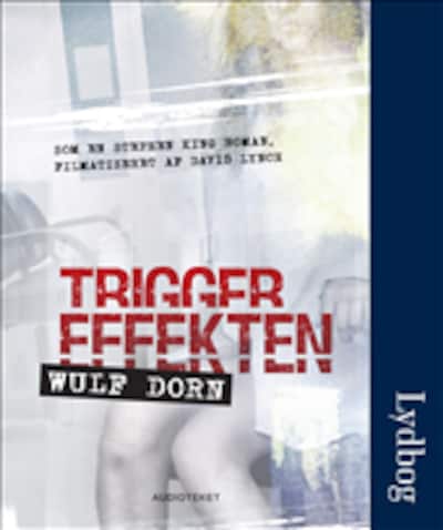 Triggereffekten – omslag til lydbogen af Wulf Dorn