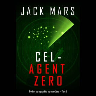 Cel - Agent Zero (Thriller szpiegowski z agentem Zero — Tom 2)