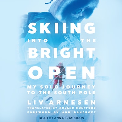 Skiing into the Bright Open – omslag til lydbogen af Liv Arnesen