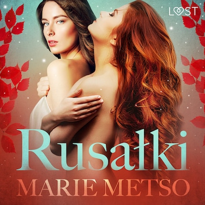 Rusałki - opowiadanie erotyczne – okładka audiobooka, autor Marie Metso