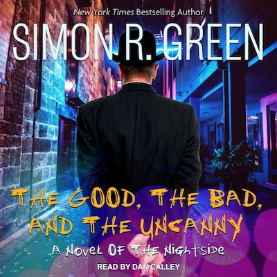The Good, the Bad, and the Uncanny – omslag til lydbogen af Simon R. Green