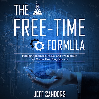 The Free-Time Formula – omslag til lydbogen af Jeff Sanders